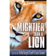 Mightier than a Lion
