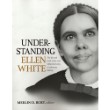 Understanding Ellen White