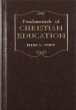 Fundamentals of Christian Education