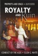Royalty and Ruin (Prophets and Kings condensed)