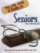 The Little Book of Health For Seniors