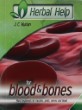 Herbal Helps for Blood and Bone