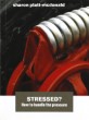 Stressed? How to Handle the Pressure