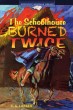 The Schoolhouse Burned Twice